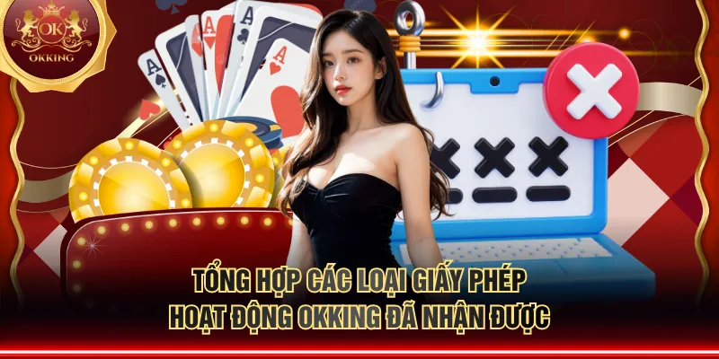 Tổng hợp các loại giấy phép hoạt động OKKING đã nhận được