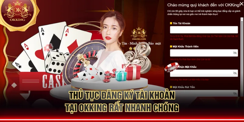Thủ tục đăng ký tài khoản tại OKKING rất nhanh chóng